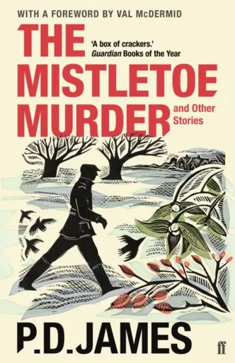 The Mistletoe Murder and Other Stories - Phylis Dorothy Jamesová