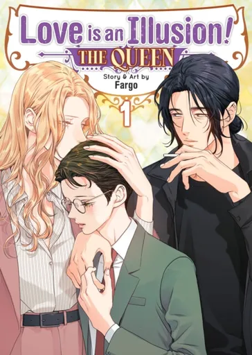 Love is an Illusion! – The Queen Vol. 1 - Fargo