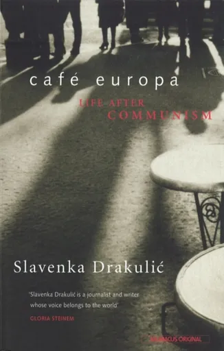 Cafe Europa - Drakulic Slavenka