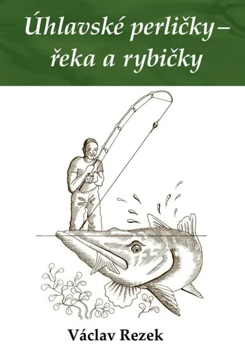 Úhlavské perličky - řeka a rybičky - Václav Rezek