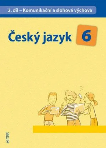 Český jazyk 6/II. díl - Komunikační a slohová výchova - Hana Hrdličková, Eva Beránková