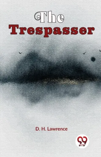 The Trespasser - D. H. Lawrence