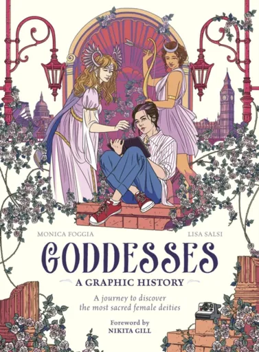 Goddesses: A Graphic History - Monica Foggia