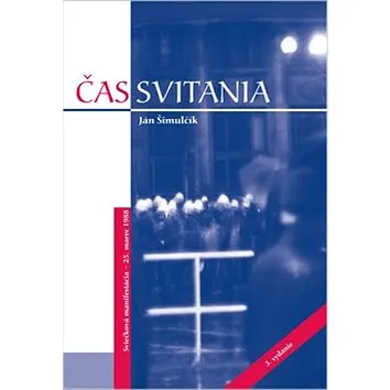 Čas svitania: Sviečková manifestácia - 25. marec 1988 (978-80-8198-012-1)