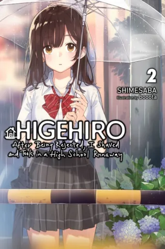 Higehiro: After Being Rejected, I Shaved and Took in a High School Runaway, Vol. 2 (light novel) - Shimesaba Shimesaba, booota, MediBang Inc., Marcus