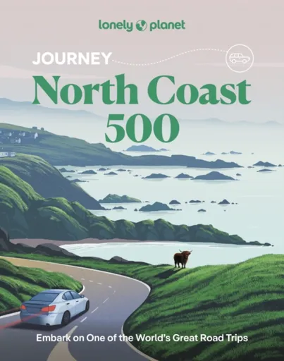 Lonely Planet Journey North Coast 500 - Wilson Neil, Mike MacEacheran