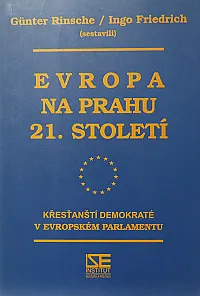 Evropa na prahu 21. století - Ingo Friedrich, Günter Rinsche