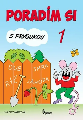 Poradím si s prvoukou 1. ročník - Iva Nováková