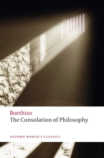 The Consolation of Philosophy - Boëthius