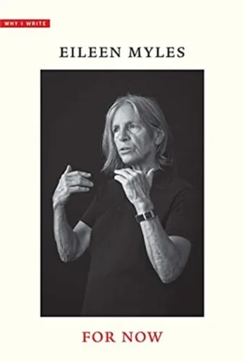 For Now - Eileen Myles