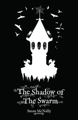 The Shadow of the Swarm - Susan McNally