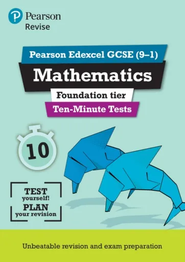 Pearson REVISE Edexcel GCSE Maths (Foundation) Ten-Minute Tests - for 2026, 2027 exams - Su Nicholson, Ian Bettison