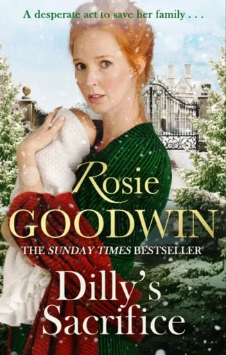 Dilly's Sacrifice - Rosie Goodwin