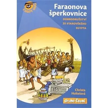 Faraonova šperkovnice: Dobrodružství ze starověkého Egypta (978-80-257-0415-8)