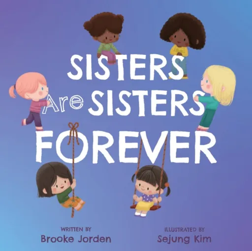 Sisters Are Sisters Forever - Brooke Jorden