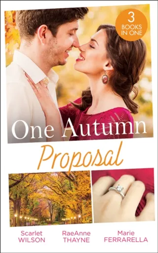 One Autumn Proposal - RaeAnne Thayne, Scarlet Wilson, Marie Ferrarella