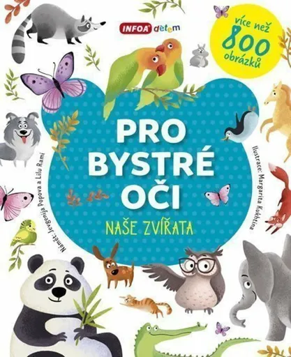Pro bystré oči - Naše zvířata - Jevgenija Popova, Lilu Rami