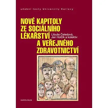 Nové kapitoly ze sociálního lékařství a veřejného zdravotnictví (9788024638195)