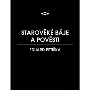 Starověké báje a pověsti (999-00-031-3258-1)