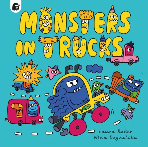 Monsters in Trucks - Baker Laura
