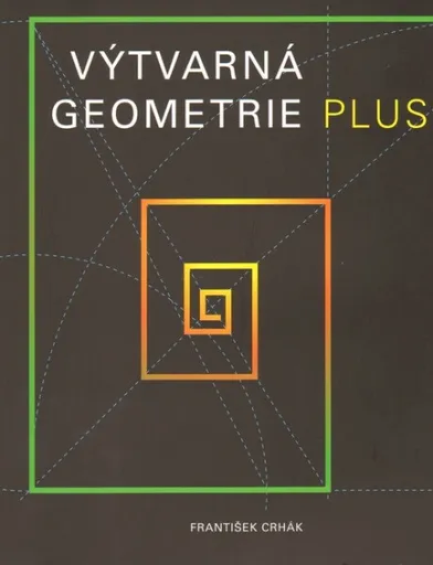 Výtvarná geometrie plus - František Crhák