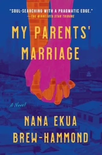 My Parents' Marriage - Nana Ekua Brew-Hammond