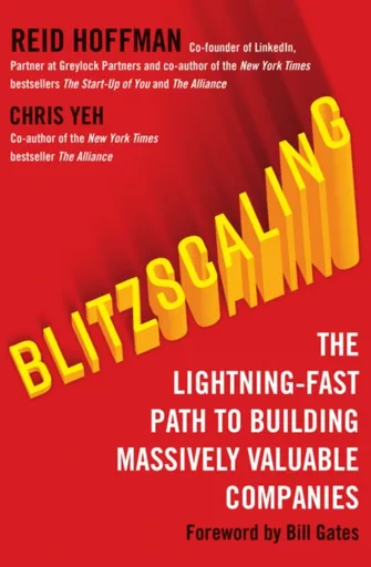 Blitzscaling - Reid Hoffman, Chris Yeh