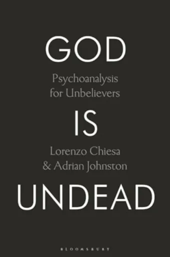 God Is Undead - Lorenzo  Chiesa, Prof. Adrian  Johnston