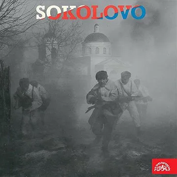 Sokolovo. Vyprávění účastníků bitvy u Sokolova 8.3.1943 ()