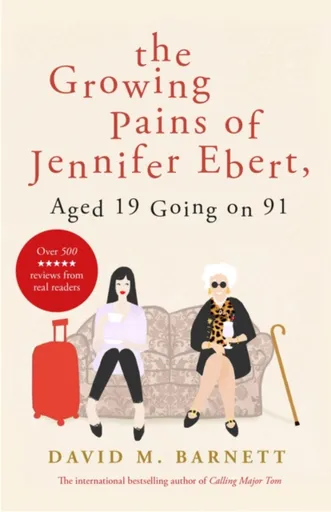 The Growing Pains of Jennifer Ebert, Aged 19 Going on 91 - David M. Barnett