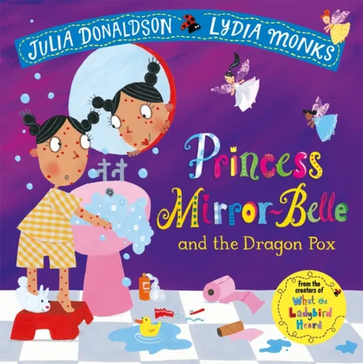 Princess Mirror-Belle and the Dragon Pox - Julia Donaldsonová