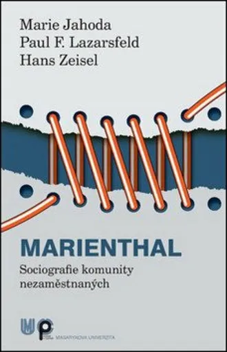 Marienthal - Marie Jahoda, Paul F. Lazarsfeld, Hans Zeisel