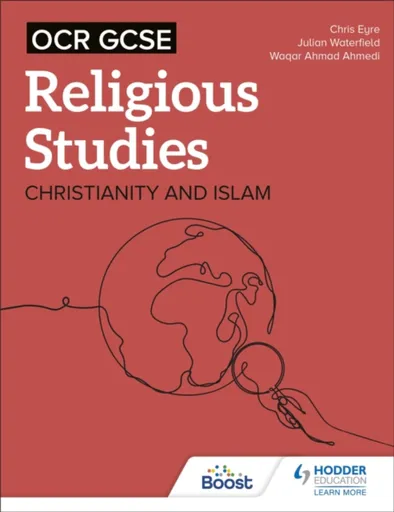 OCR GCSE Religious Studies: Christianity, Islam and Religion, Philosophy and Ethics in the Modern World from a Christian Perspective - Waqar Ahmad  Ah