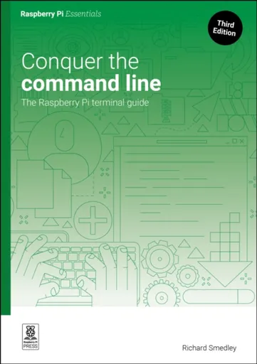 Conquer the command line - Richard Smedley