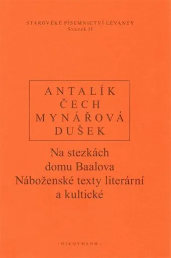 Na stezkách domu Baalova - Pavel Čech, Jan Dušek, Jana Mynářová, Dalibor Antalík