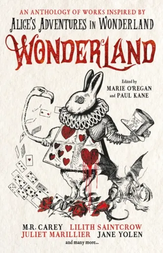 Wonderland: An Anthology - James Lovegrove, Paul Kane, Marie O'Regan, Angela Slatter, Alison Littlewood