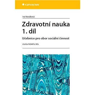 Zdravotní nauka 1. díl (978-80-247-3708-9)
