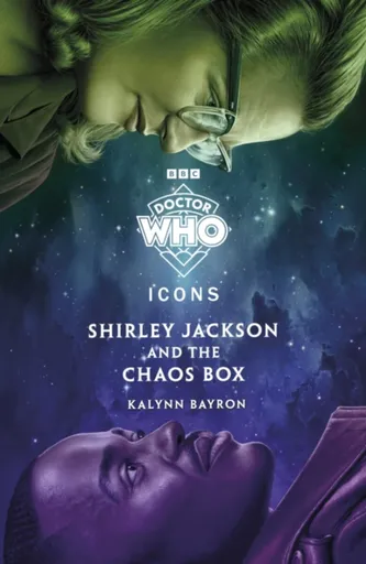 Doctor Who: Shirley Jackson and the Chaos Box - Kalynn Bayron, Doctor Who