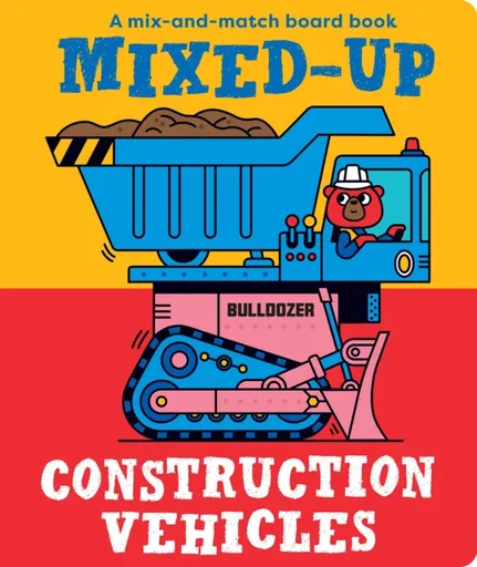Mixed-Up Construction Vehicles - Spencer Wilson