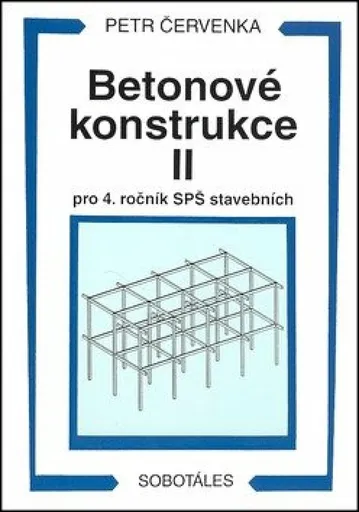 Betonové konstrukce II pro 4. ročník SPŠ - Petr Červenka