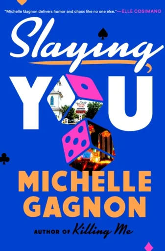 Slaying You - Michelle Gagnon