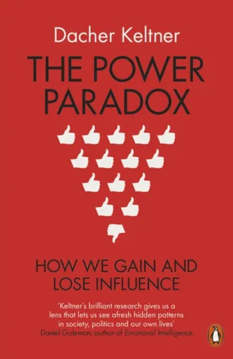 The Power Paradox - Prof. Dacher Keltner