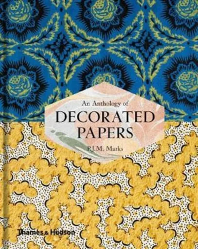 An Anthology of Decorated Papers - P.J.M. Marks