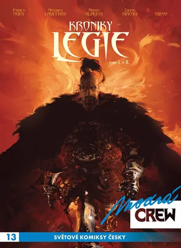 Modrá CREW 13 - Kroniky legie 1+2 - Mathieu Lauffray, Fabien Nury, Tirso, Mario Albersi, Zhang Xiaoyu