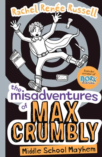 The Misadventures of Max Crumbly 2 - Rachel Renée Russellová