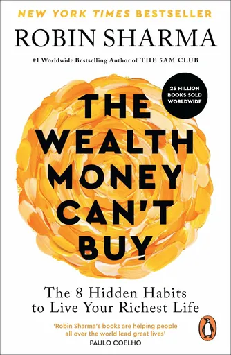 Wealth Money Can't Buy - Robin S. Sharma
