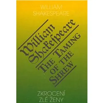 Zkrocení zlé ženy/The Taming of the Shrew (978-80-86573-42-7)
