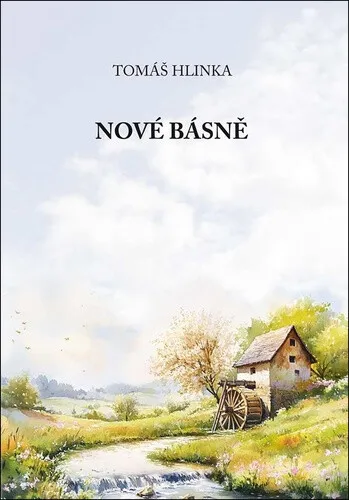 Nové básně - Tomáš Hlinka