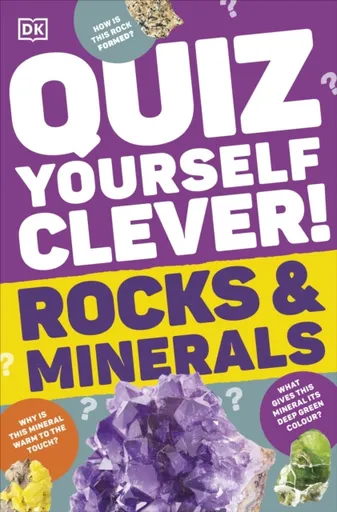 Quiz Yourself Clever! Rocks and Minerals - DK