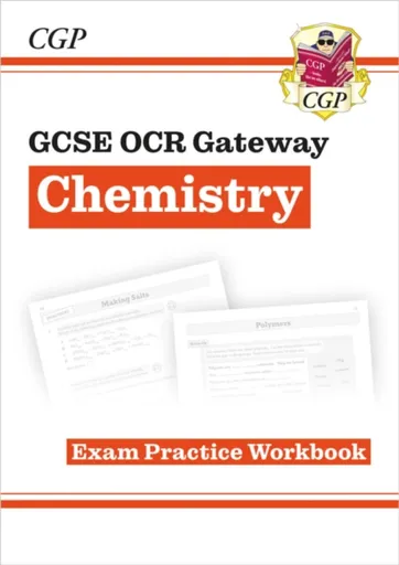GCSE Chemistry OCR Gateway Exam Practice Workbook - CGP Books